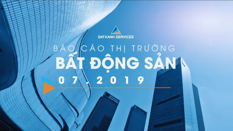 Thị trường bất động sản 07.2019