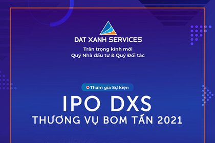 Sự kiện giới thiệu lộ trình IPO DXS - Thương vụ Bom tấn 2021