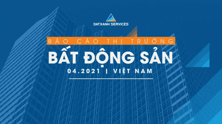 Thị trường bất động sản 04.2021