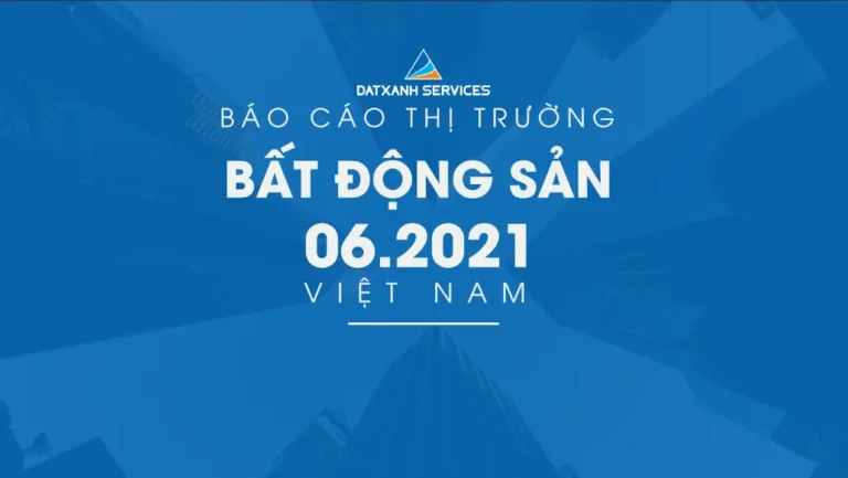 Thị trường bất động sản 06.2021