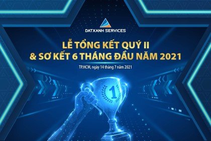 Dat Xanh Services tổ chức Lễ Tổng kết quý II & Sơ kết 6 tháng đầu năm 2021