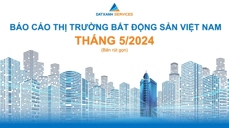 BÁO CÁO NGHIÊN CỨU THỊ TRƯỜNG THÁNG 5/2024