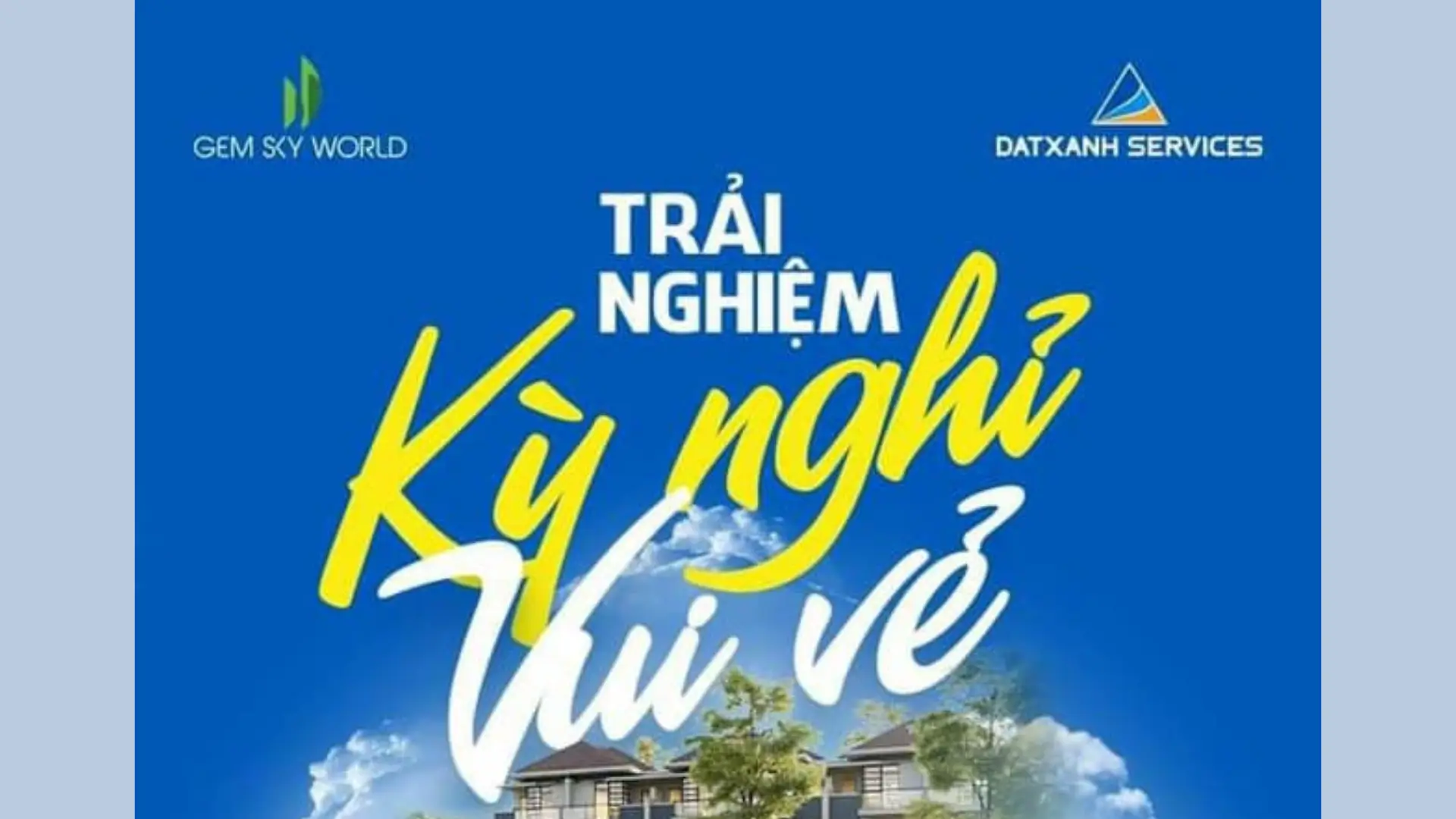 [Đồng Nai] Chương trình Trải nghiệm kỳ nghỉ vui vẻ tại Gem Sky World