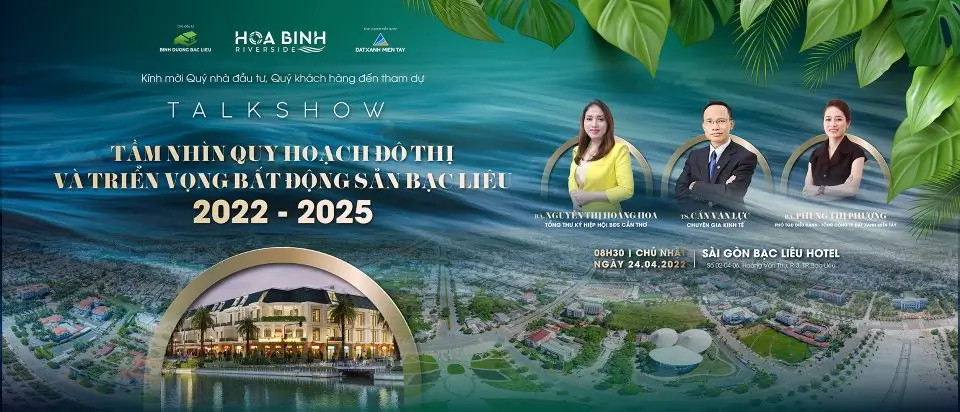 [Đất Xanh Miền Tây] Talkshow: Tầm nhìn quy hoạch đô thị Bạc Liêu và triển vọng Bất động sản 2022 – 2025
