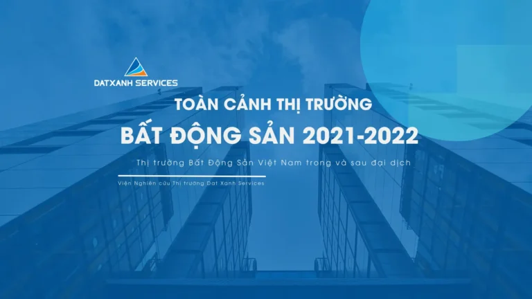CÔNG BỐ BÁO CÁO THỊ TRƯỜNG BẤT ĐỘNG SẢN VIỆT NAM 2021 – 2022