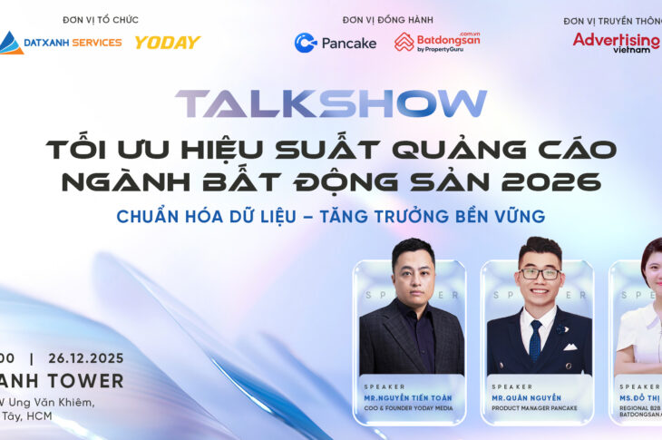 TALKSHOW: “TỐI ƯU HIỆU SUẤT QUẢNG CÁO NGÀNH BẤT ĐỘNG SẢN 2026 – CHUẨN HÓA DỮ LIỆU, TĂNG TRƯỞNG BỀN VỮNG”