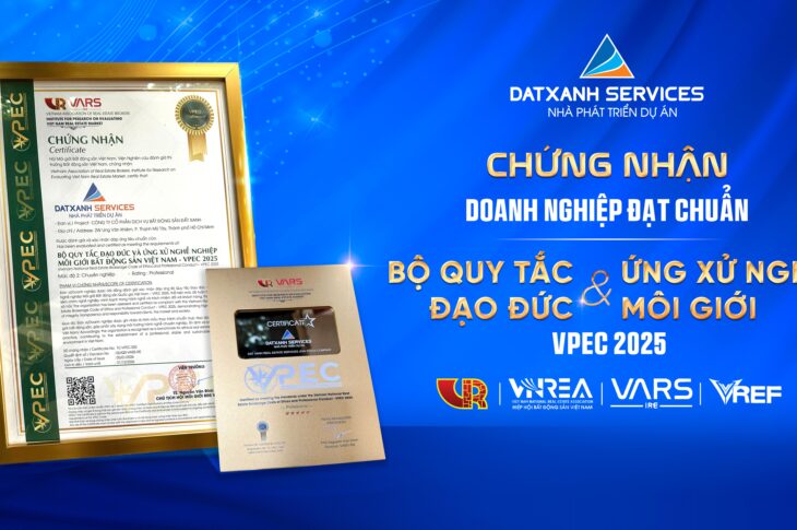 DAT XANH SERVICES 2 NĂM LIÊN TIẾP ĐẠT CHUẨN QUY TẮC ĐẠO ĐỨC VÀ ỨNG XỬ NGHỀ MÔI GIỚI BĐS VIỆT NAM (VPEC)