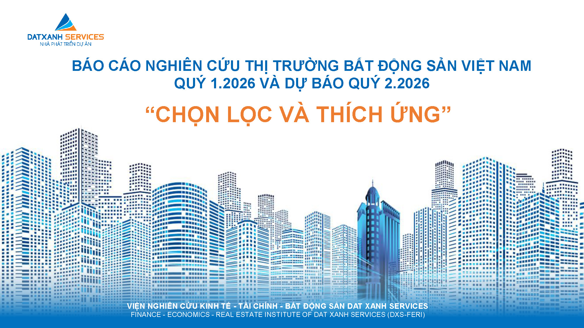 BÁO CÁO NGHIÊN CỨU THỊ TRƯỜNG BẤT ĐỘNG SẢN VIỆT NAM QUÝ 1.2026 VÀ DỰ BÁO QUÝ 2.2026